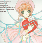 Cardcaptor Sakura: Drama Album 2 [Sweet Valetine Stories]
